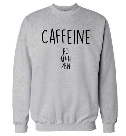 Caffeine PO Q4H PRN Adult's unisex grey Sweater 2XL