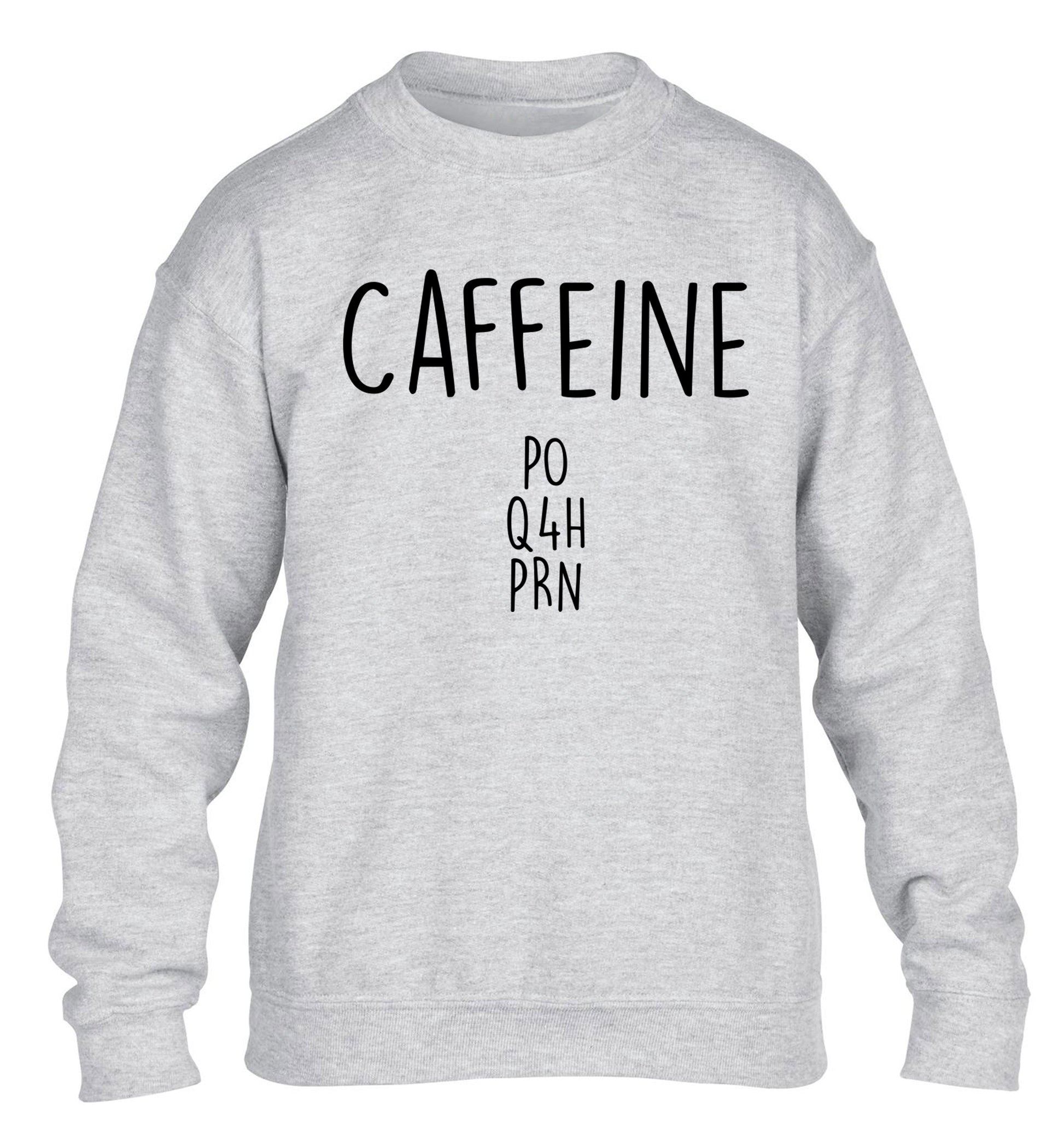 Caffeine PO Q4H PRN children's grey sweater 12-14 Years