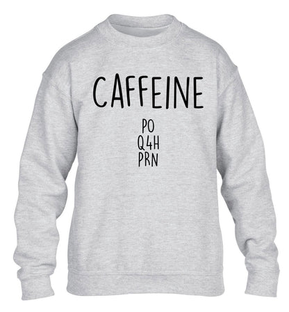 Caffeine PO Q4H PRN children's grey sweater 12-14 Years