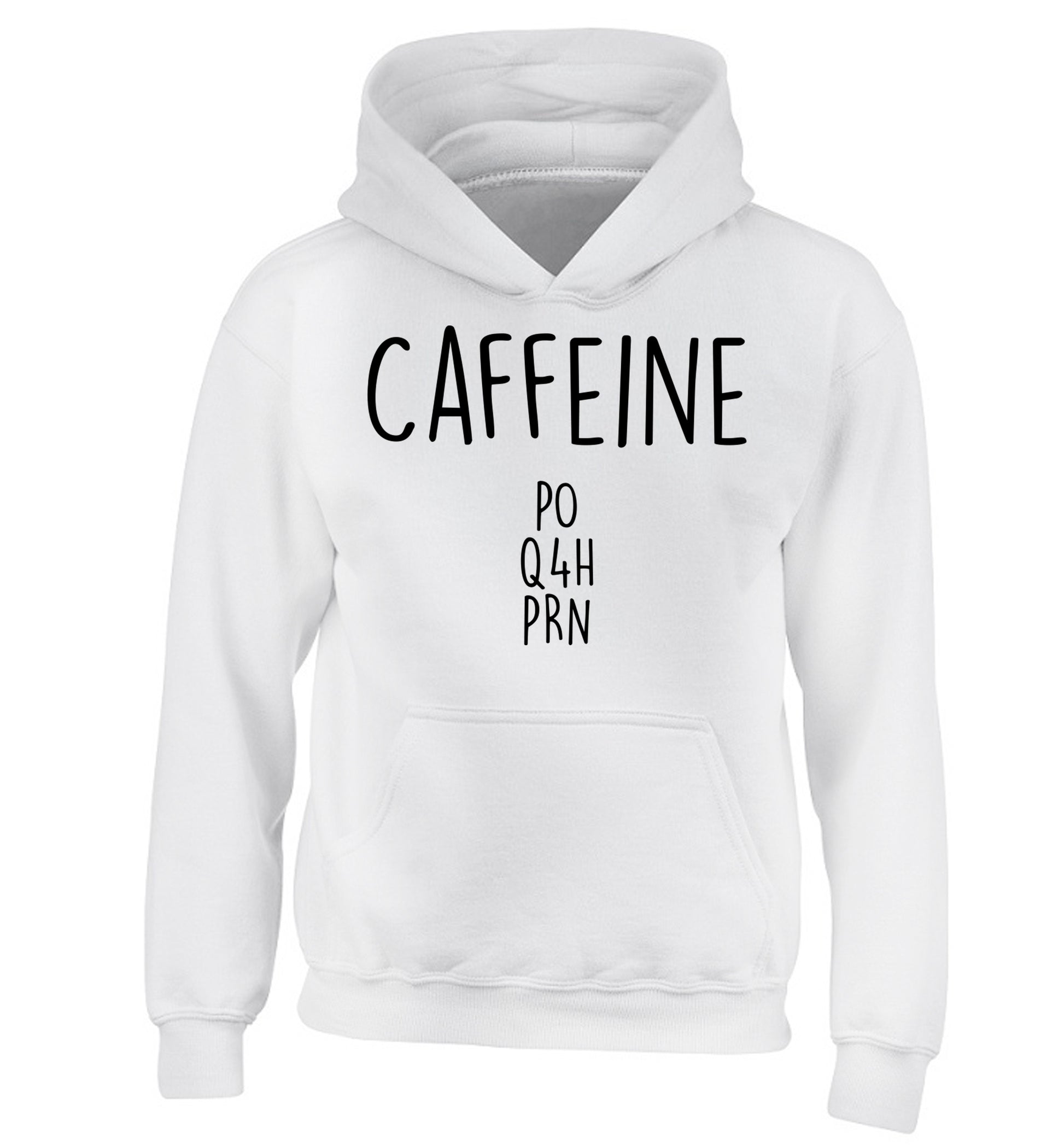 Caffeine PO Q4H PRN children's white hoodie 12-14 Years