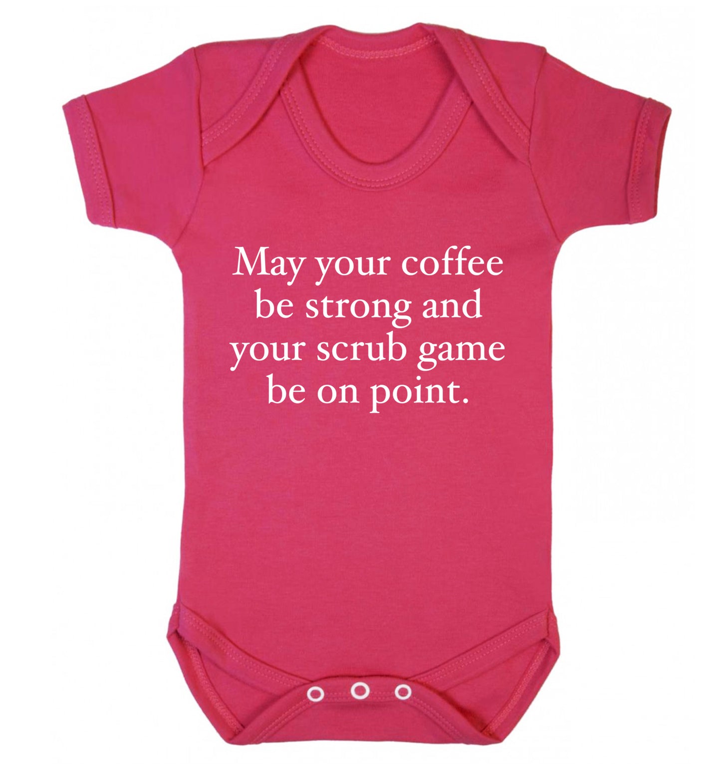 May your caffeine be strong and your scrub game be on point Baby Vest dark pink 18-24 months