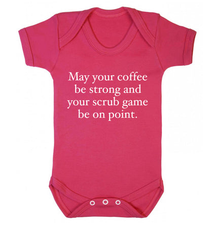 May your caffeine be strong and your scrub game be on point Baby Vest dark pink 18-24 months