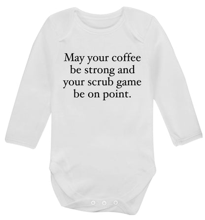 May your caffeine be strong and your scrub game be on point Baby Vest long sleeved white 6-12 months