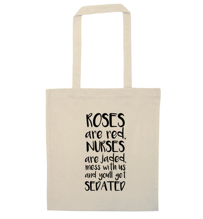 Roses are red, nurses are jaded, mess with us and you'll get sedated natural tote bag