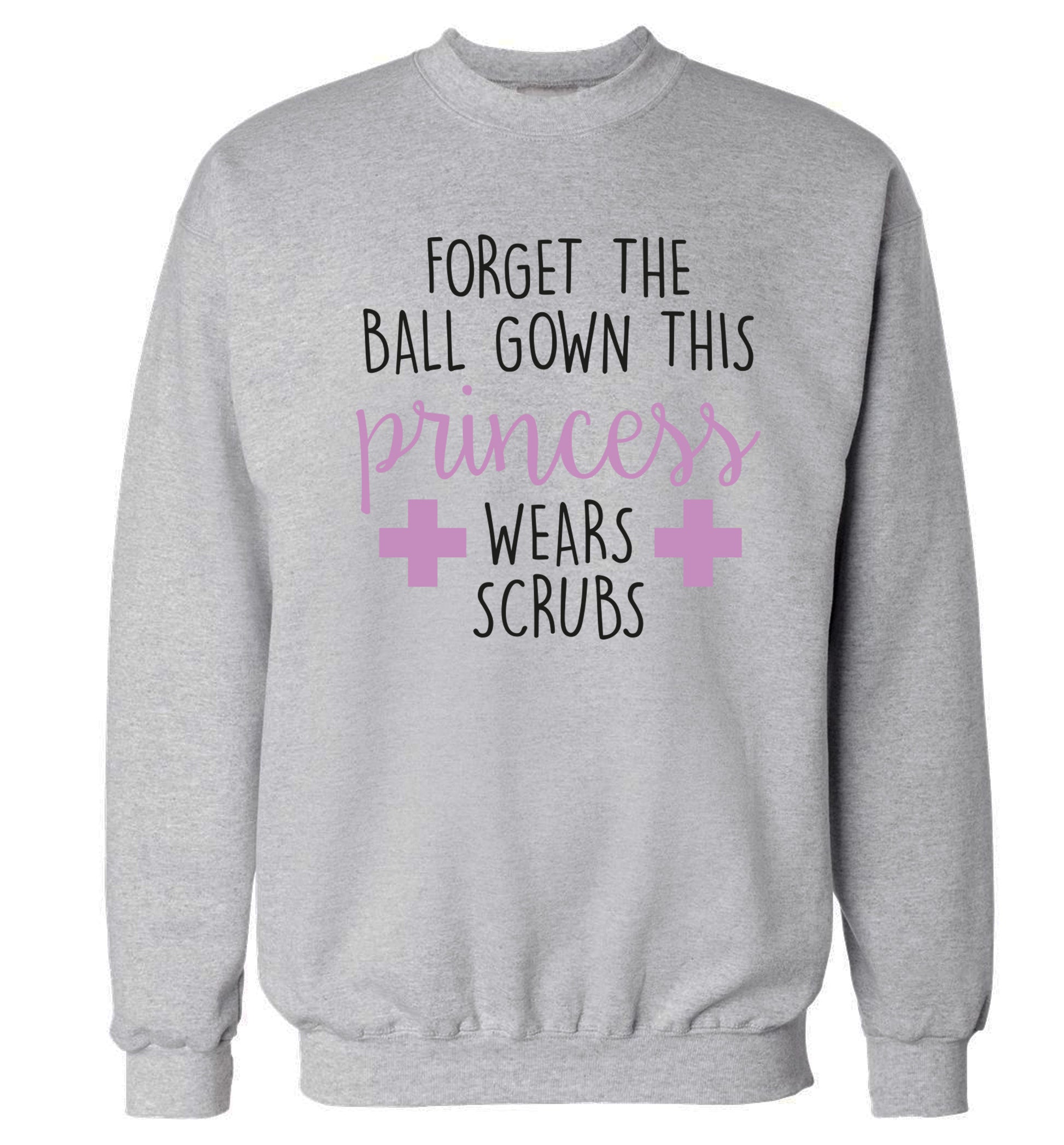 Forget the ball gown this princess wears scrubs Adult's unisex grey Sweater 2XL