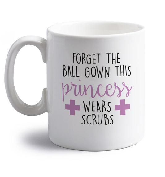 Forget the ball gown this princess wears scrubs right handed white ceramic mug 