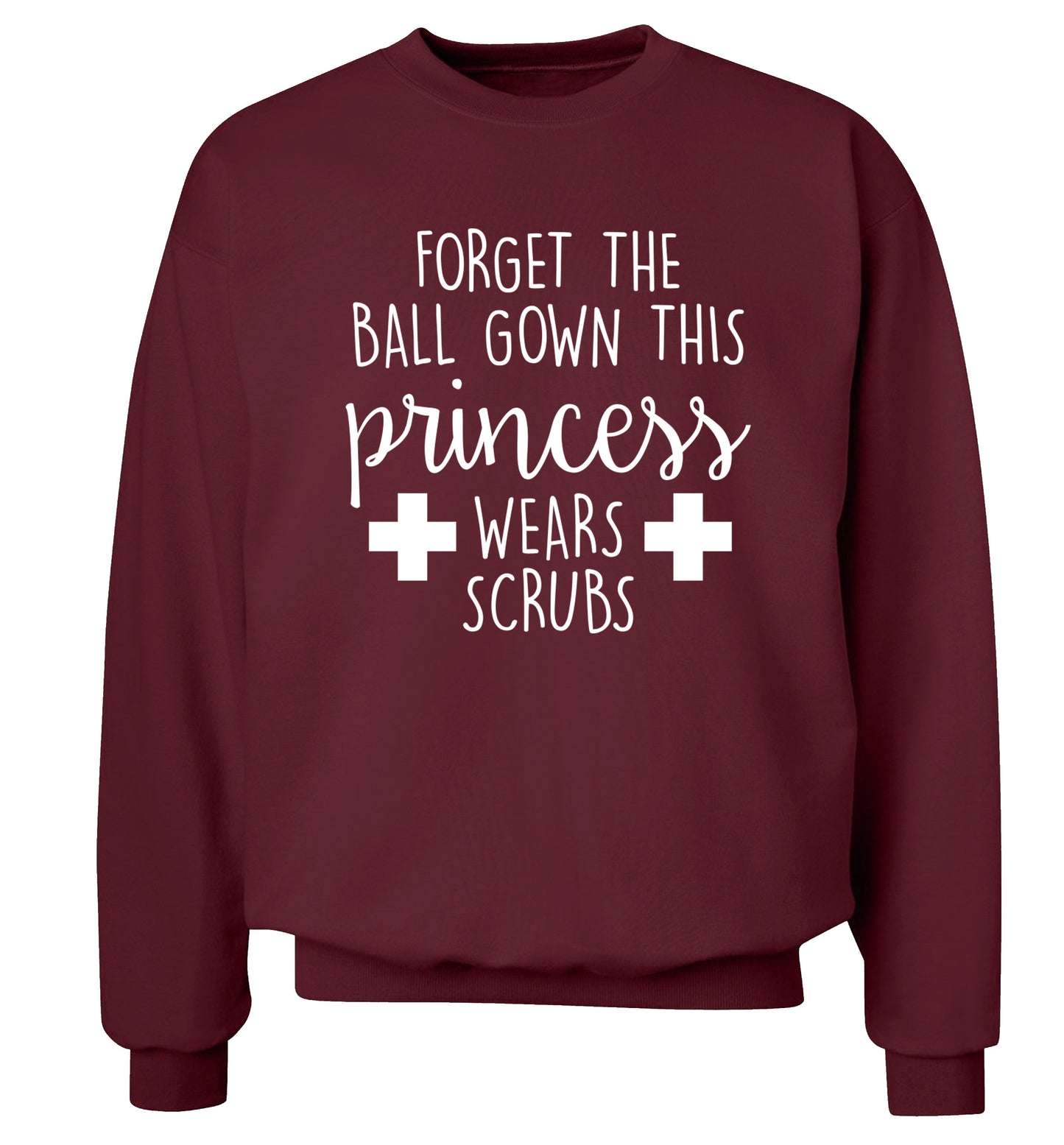 Forget the ball gown this princess wears scrubs Adult's unisex maroon Sweater 2XL