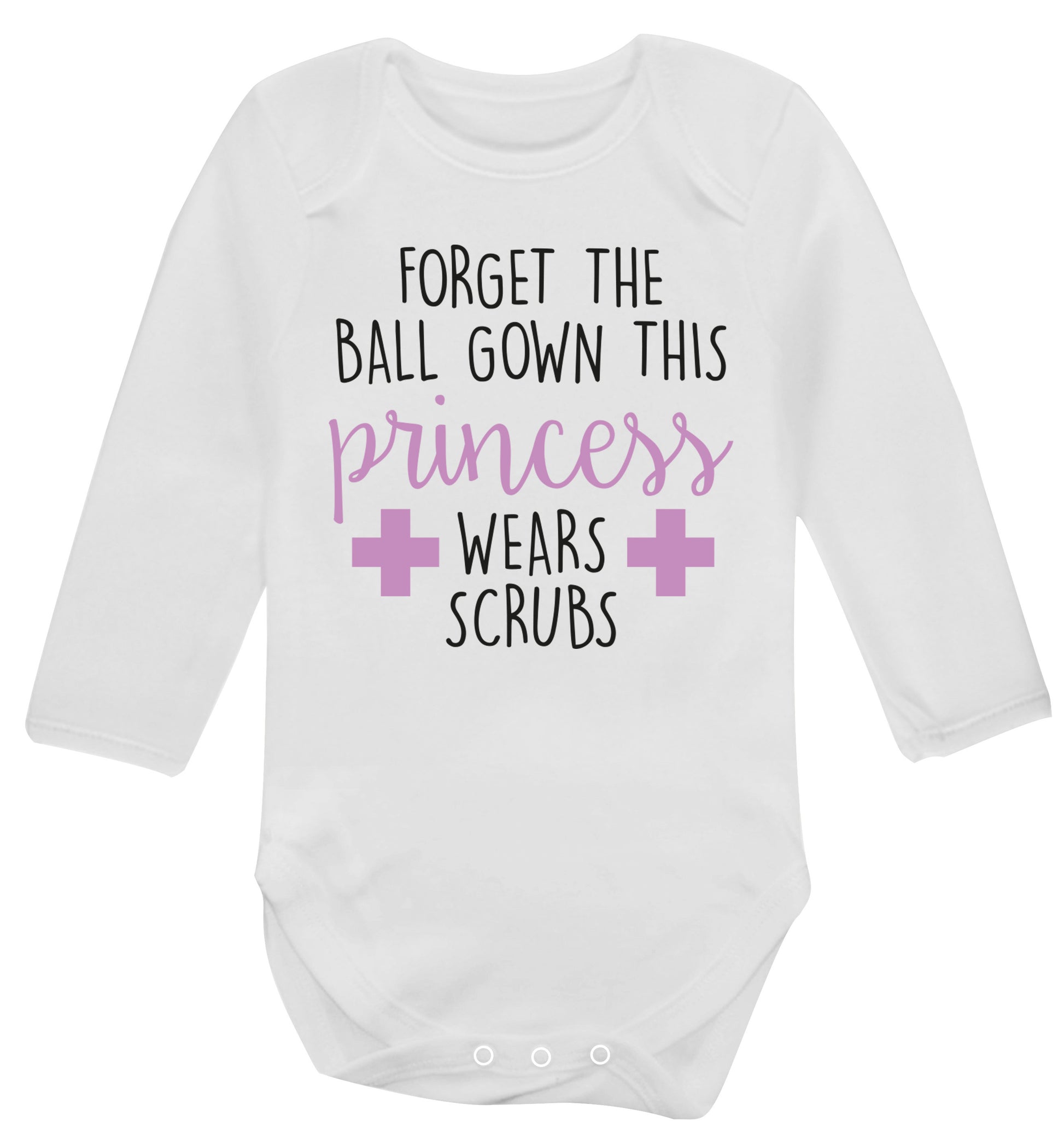 Forget the ball gown this princess wears scrubs Baby Vest long sleeved white 6-12 months