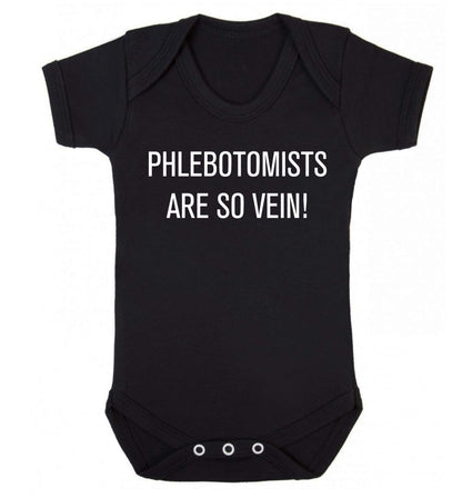 Phlebotomists are so vein! Baby Vest black 18-24 months