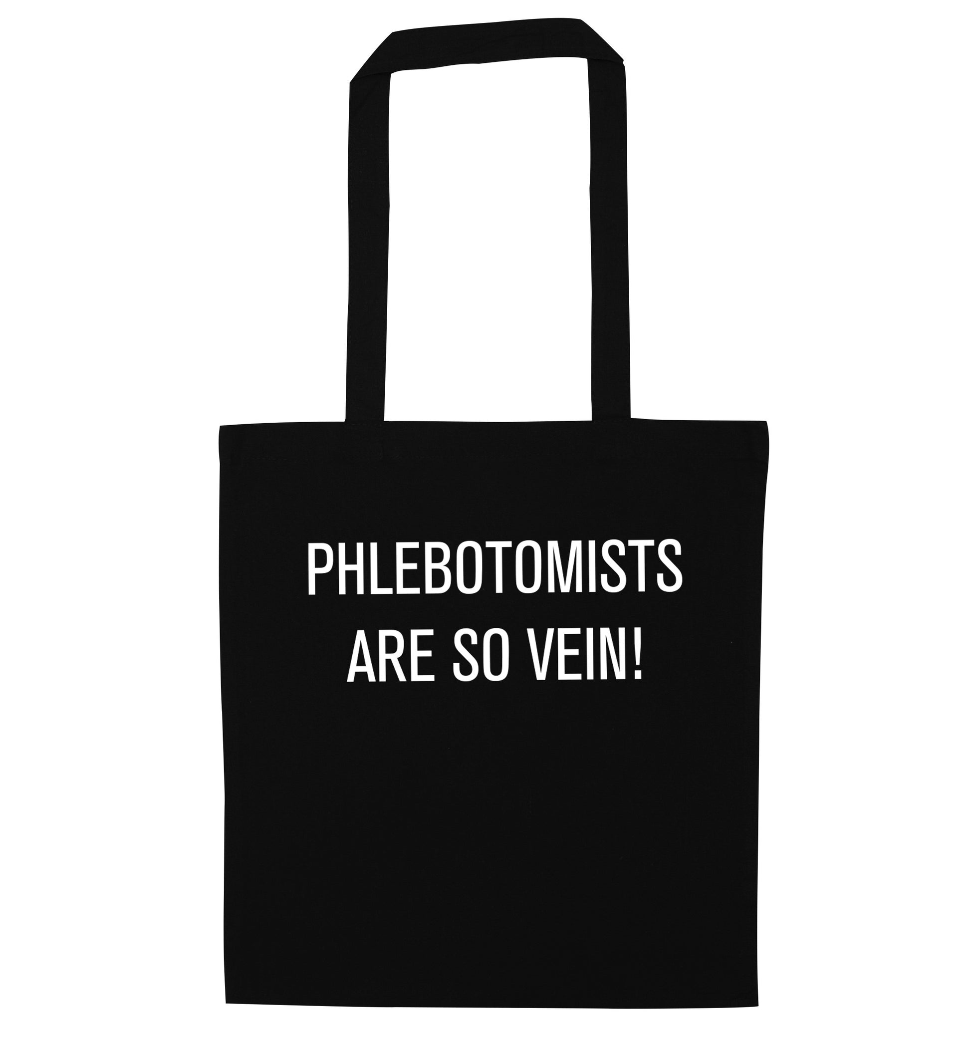 Phlebotomists are so vein! black tote bag