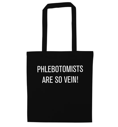 Phlebotomists are so vein! black tote bag