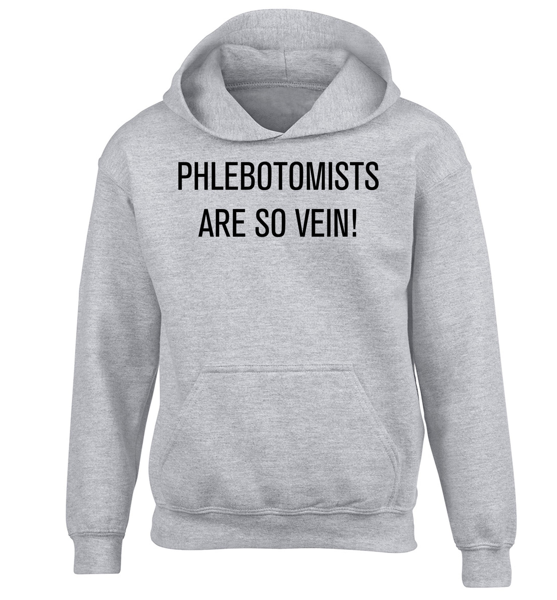 Phlebotomists are so vein! children's grey hoodie 12-14 Years