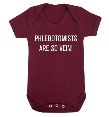 Phlebotomists are so vein! Baby Vest maroon 18-24 months
