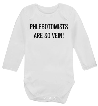 Phlebotomists are so vein! Baby Vest long sleeved white 6-12 months