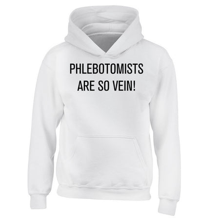 Phlebotomists are so vein! children's white hoodie 12-14 Years