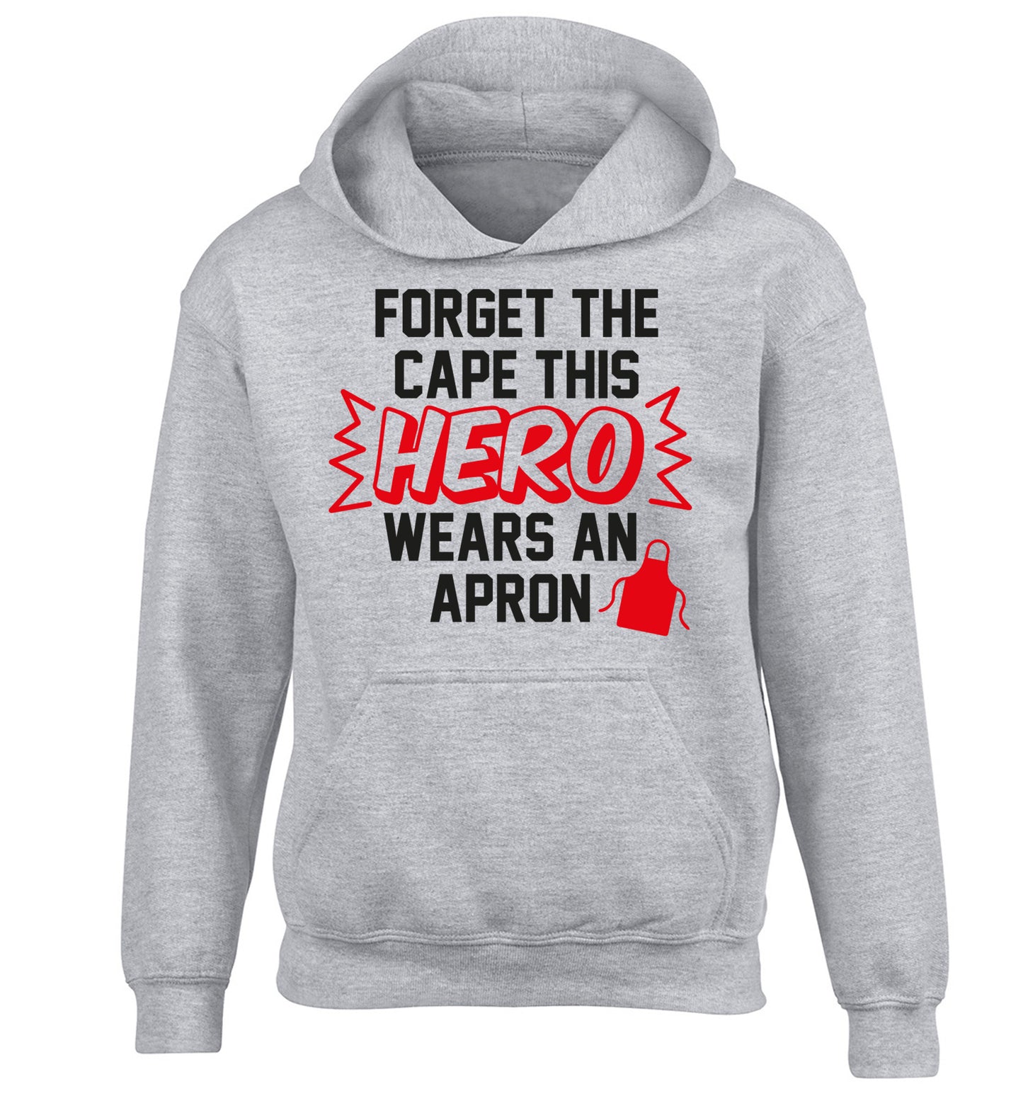 Forget the cape this hero wears an apron children's grey hoodie 12-14 Years
