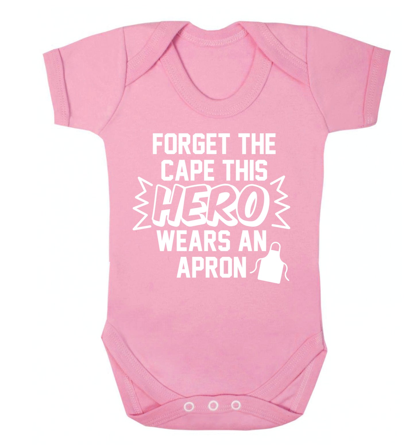 Forget the cape this hero wears an apron Baby Vest pale pink 18-24 months