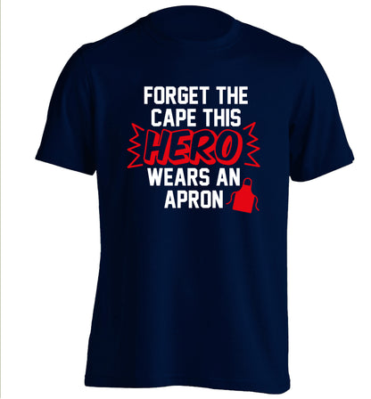 Forget the cape this hero wears an apron adults unisex navy Tshirt 2XL