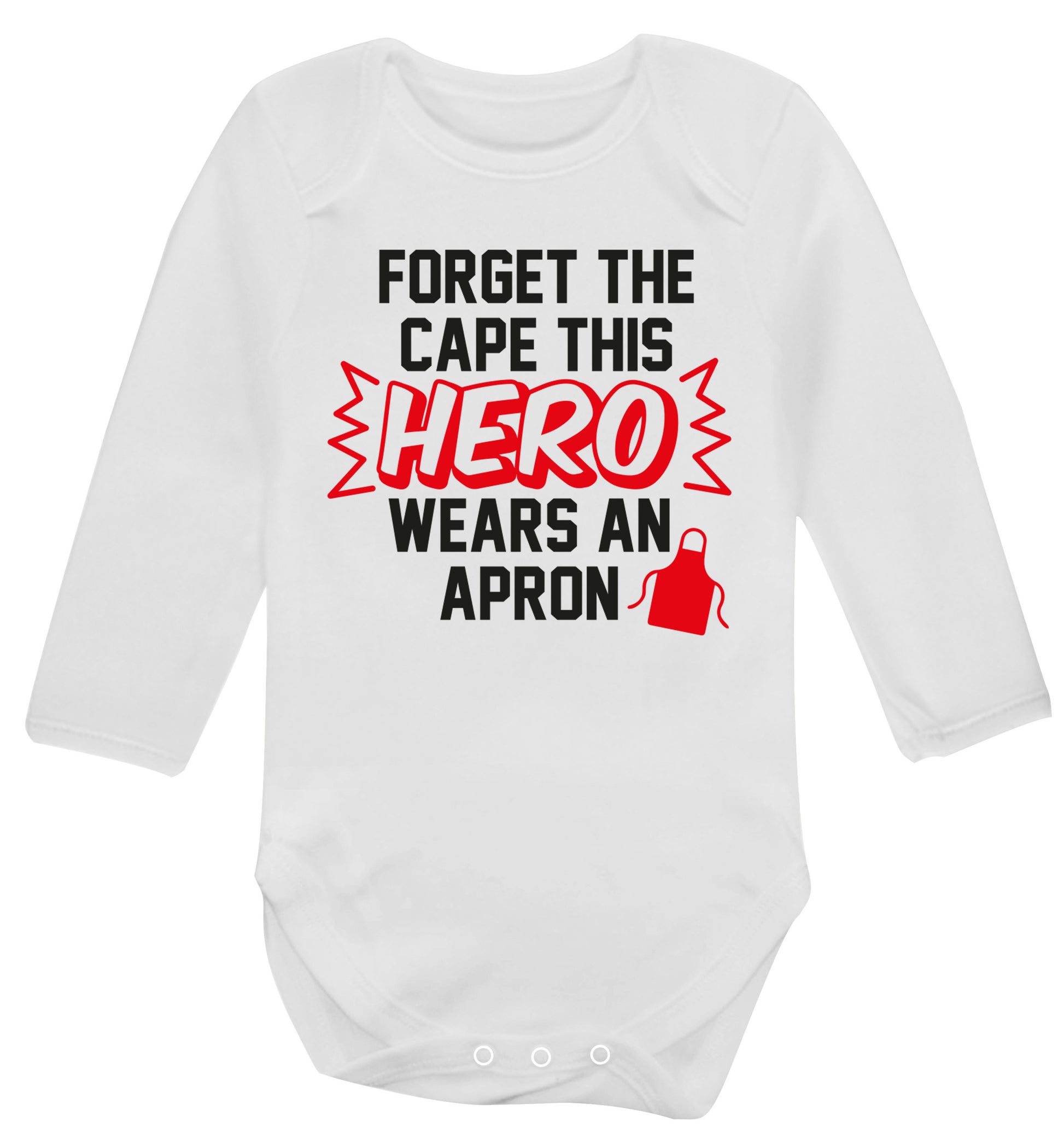Forget the cape this hero wears an apron Baby Vest long sleeved white 6-12 months