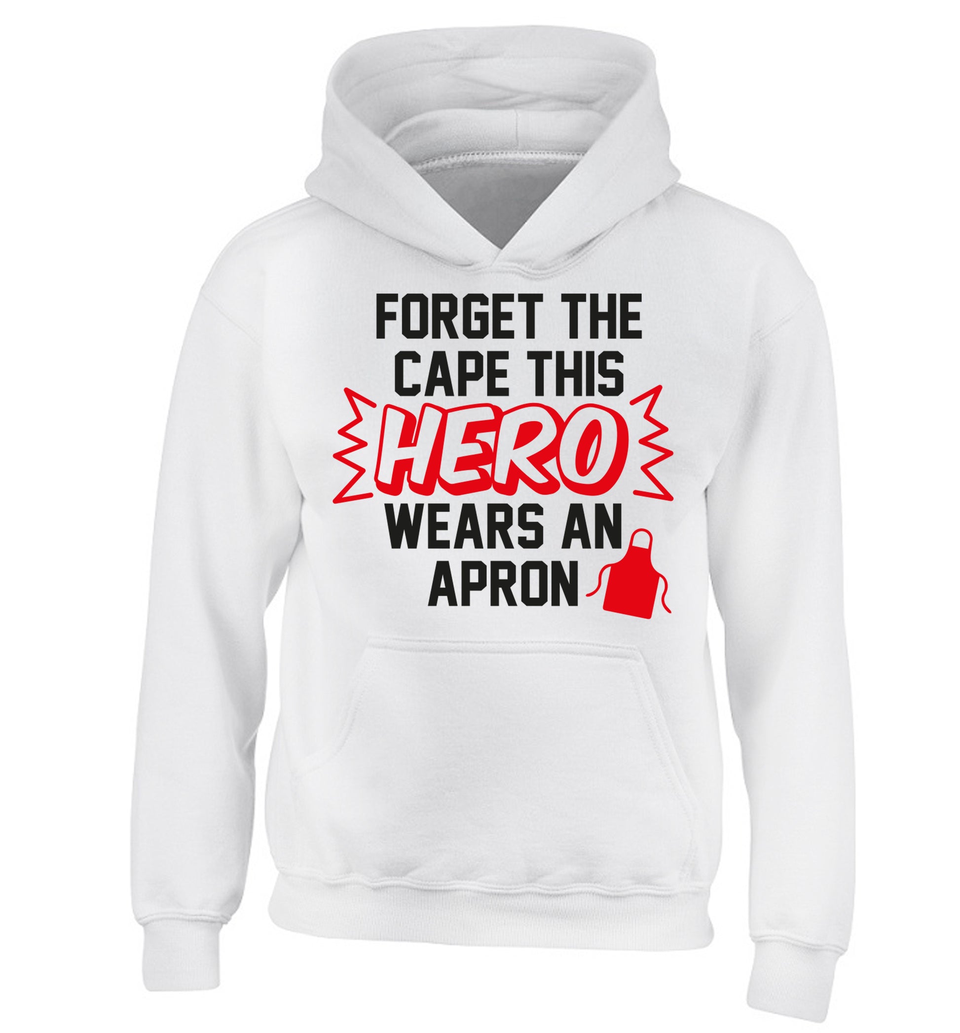 Forget the cape this hero wears an apron children's white hoodie 12-14 Years