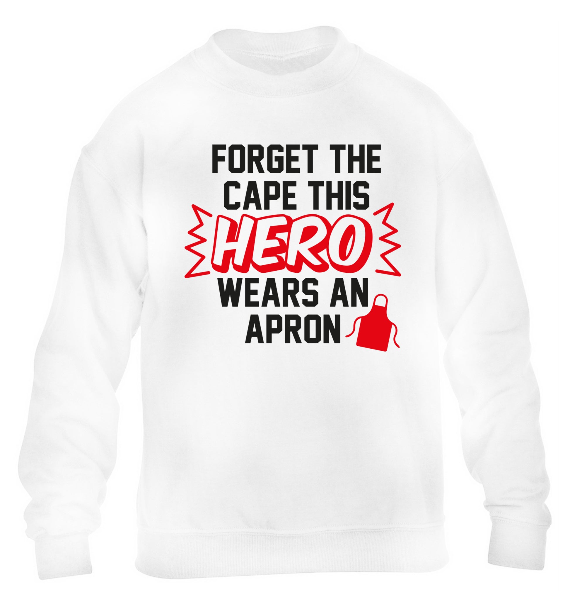 Forget the cape this hero wears an apron children's white sweater 12-14 Years