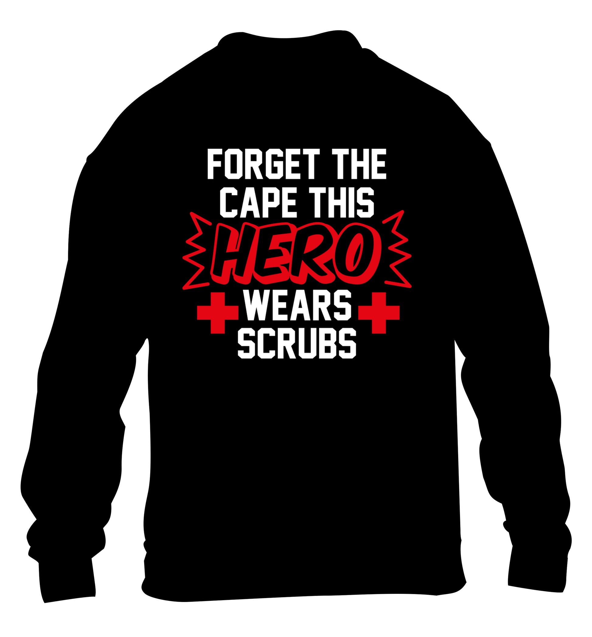 Forget the cape this hero wears scrubs children's black sweater 12-14 Years