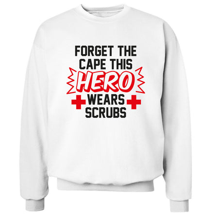 Forget the cape this hero wears scrubs Adult's unisex white Sweater 2XL