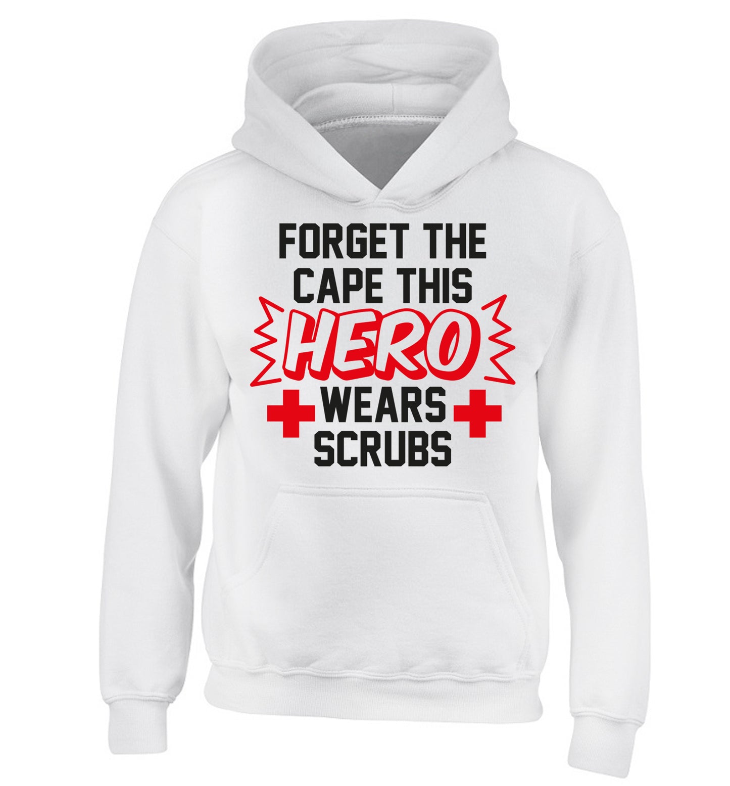 Forget the cape this hero wears scrubs children's white hoodie 12-14 Years