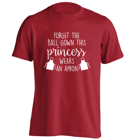 Forget the ball gown this princess wears an apron adults unisex red Tshirt 2XL