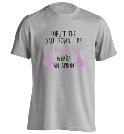 Forget the ball gown this princess wears an apron adults unisex grey Tshirt 2XL