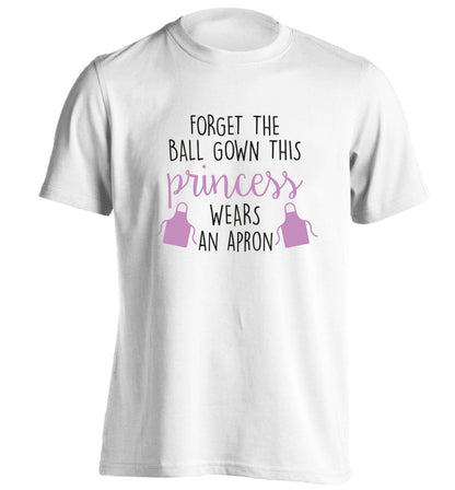 Forget the ball gown this princess wears an apron adults unisex white Tshirt 2XL