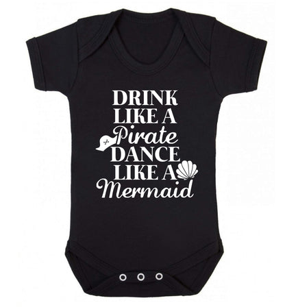 Drink like a pirate dance like a mermaid Baby Vest black 18-24 months