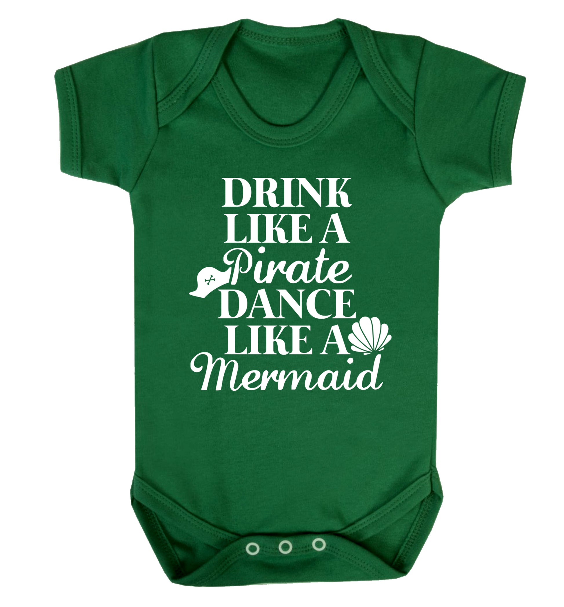 Drink like a pirate dance like a mermaid Baby Vest green 18-24 months