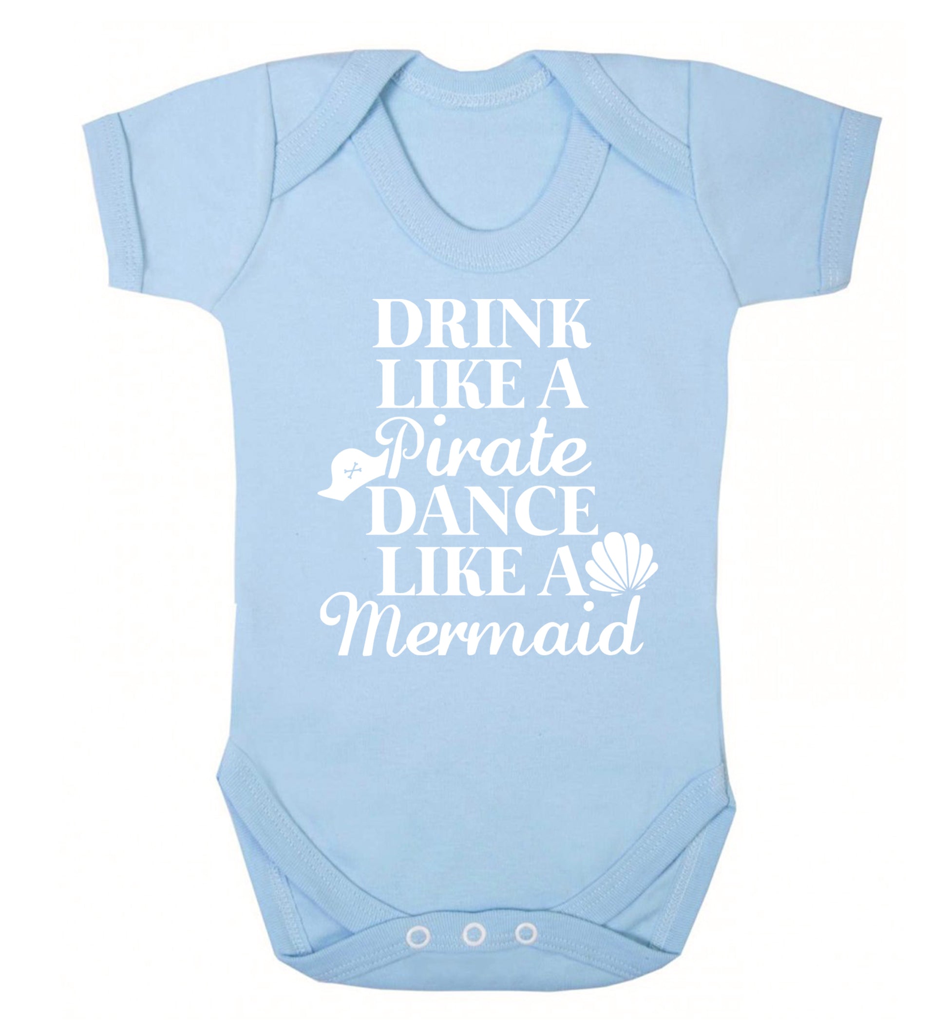 Drink like a pirate dance like a mermaid Baby Vest pale blue 18-24 months
