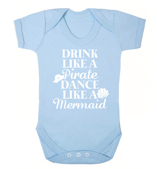 Drink like a pirate dance like a mermaid Baby Vest pale blue 18-24 months
