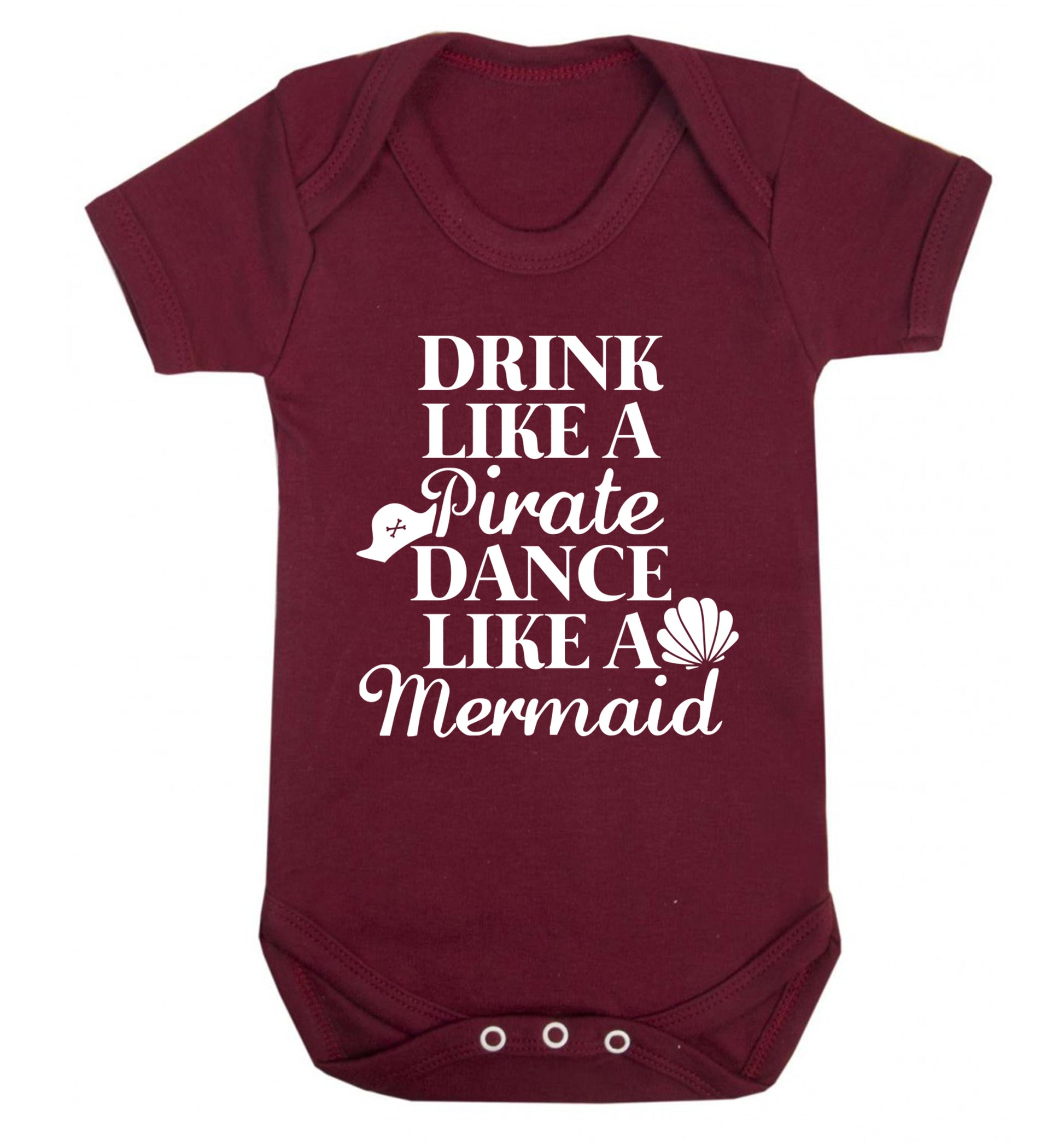Drink like a pirate dance like a mermaid Baby Vest maroon 18-24 months