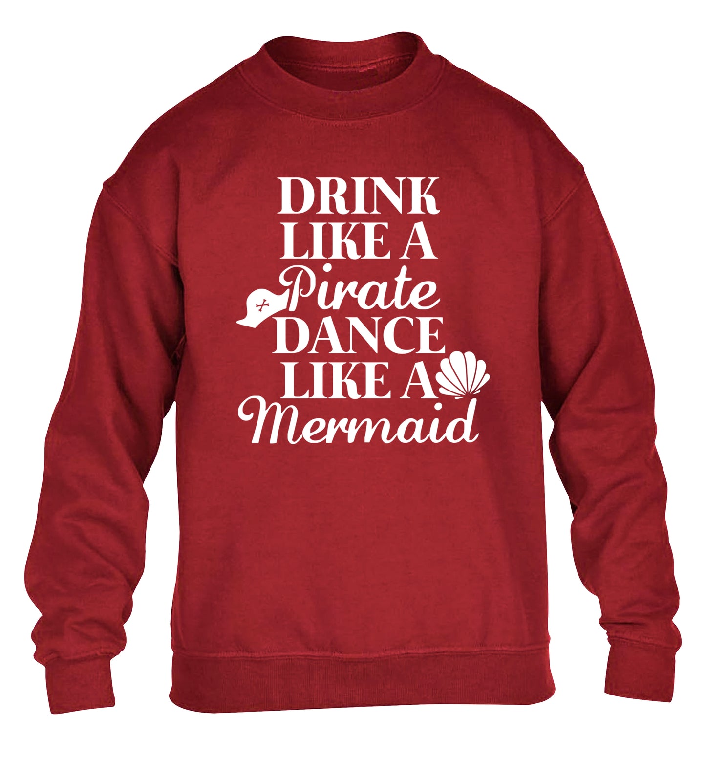 Drink like a pirate dance like a mermaid children's grey sweater 12-14 Years