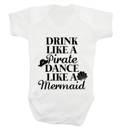 Drink like a pirate dance like a mermaid Baby Vest white 18-24 months