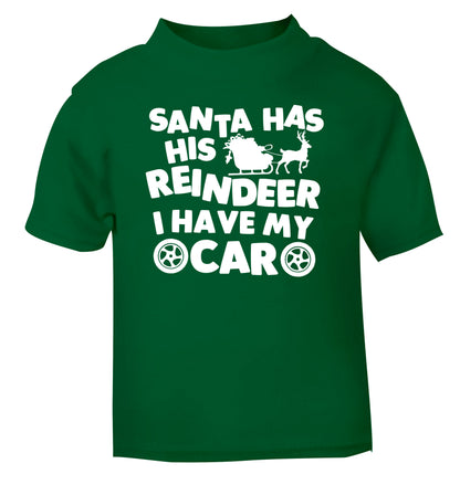 Santa has his reindeer I have my car green Baby Toddler Tshirt 2 Years