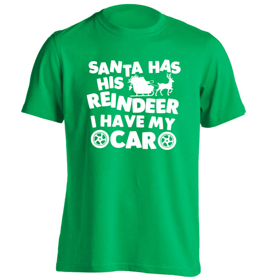Santa has his reindeer I have my car adults unisex green Tshirt 2XL