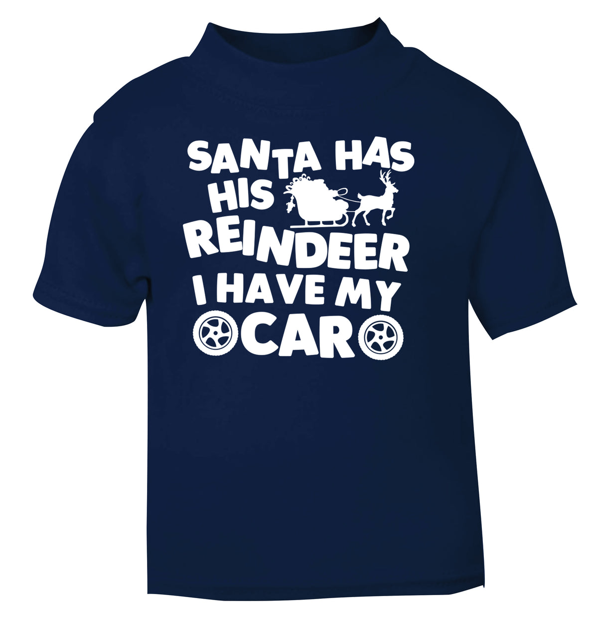 Santa has his reindeer I have my car navy Baby Toddler Tshirt 2 Years