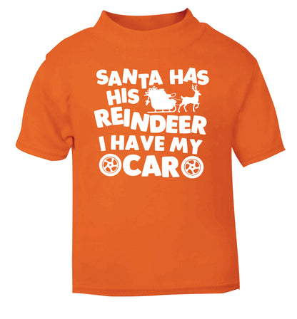 Santa has his reindeer I have my car orange Baby Toddler Tshirt 2 Years