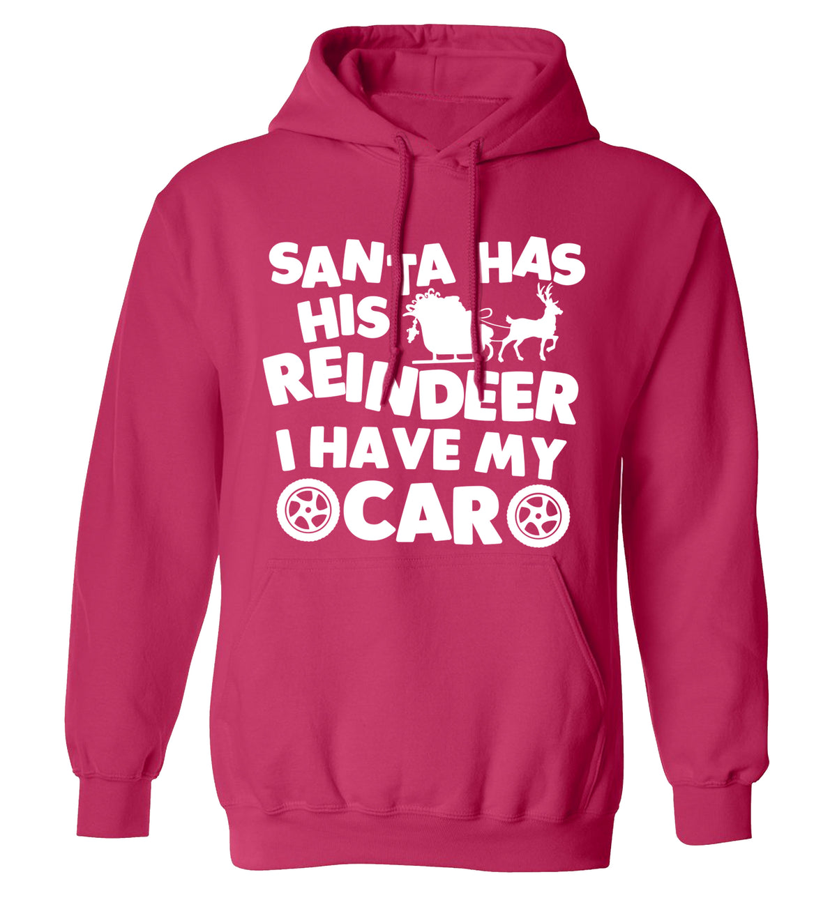 Santa has his reindeer I have my car adults unisex pink hoodie 2XL