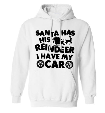 Santa has his reindeer I have my car adults unisex white hoodie 2XL