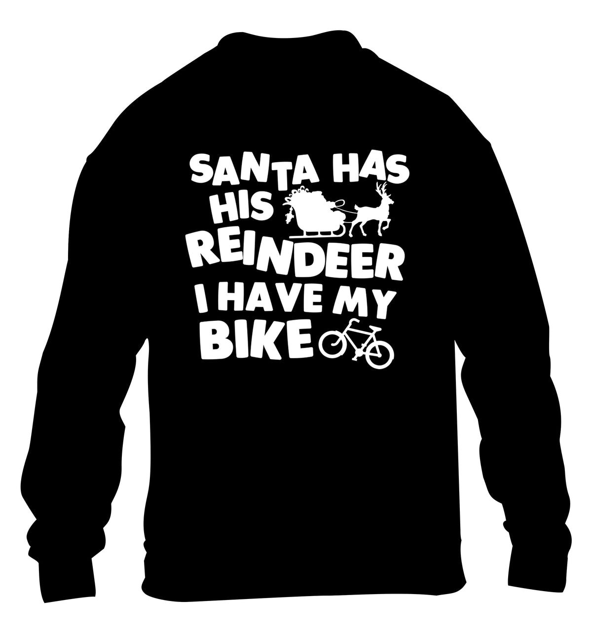 Santa has his reindeer I have my bike children's black sweater 12-14 Years