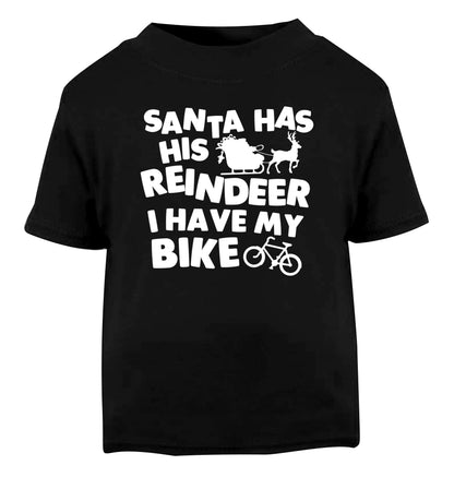 Santa has his reindeer I have my bike Black Baby Toddler Tshirt 2 years