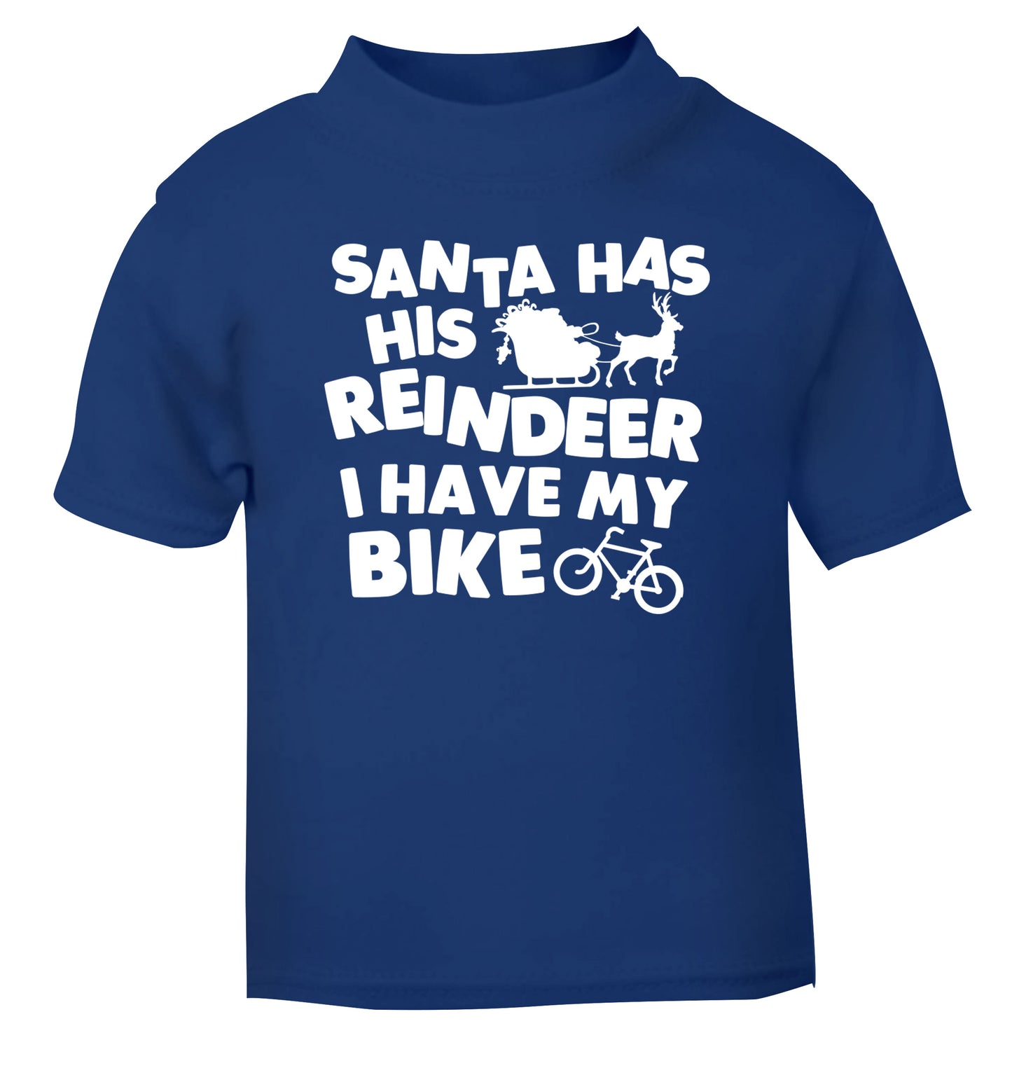 Santa has his reindeer I have my bike blue Baby Toddler Tshirt 2 Years