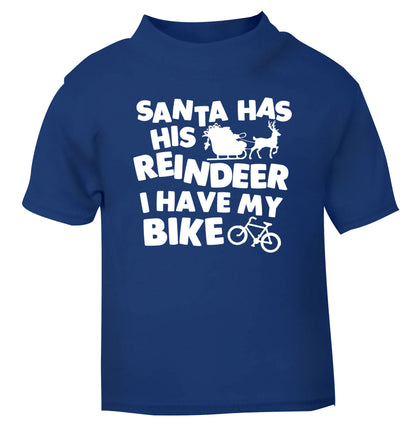 Santa has his reindeer I have my bike blue Baby Toddler Tshirt 2 Years