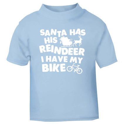 Santa has his reindeer I have my bike light blue Baby Toddler Tshirt 2 Years