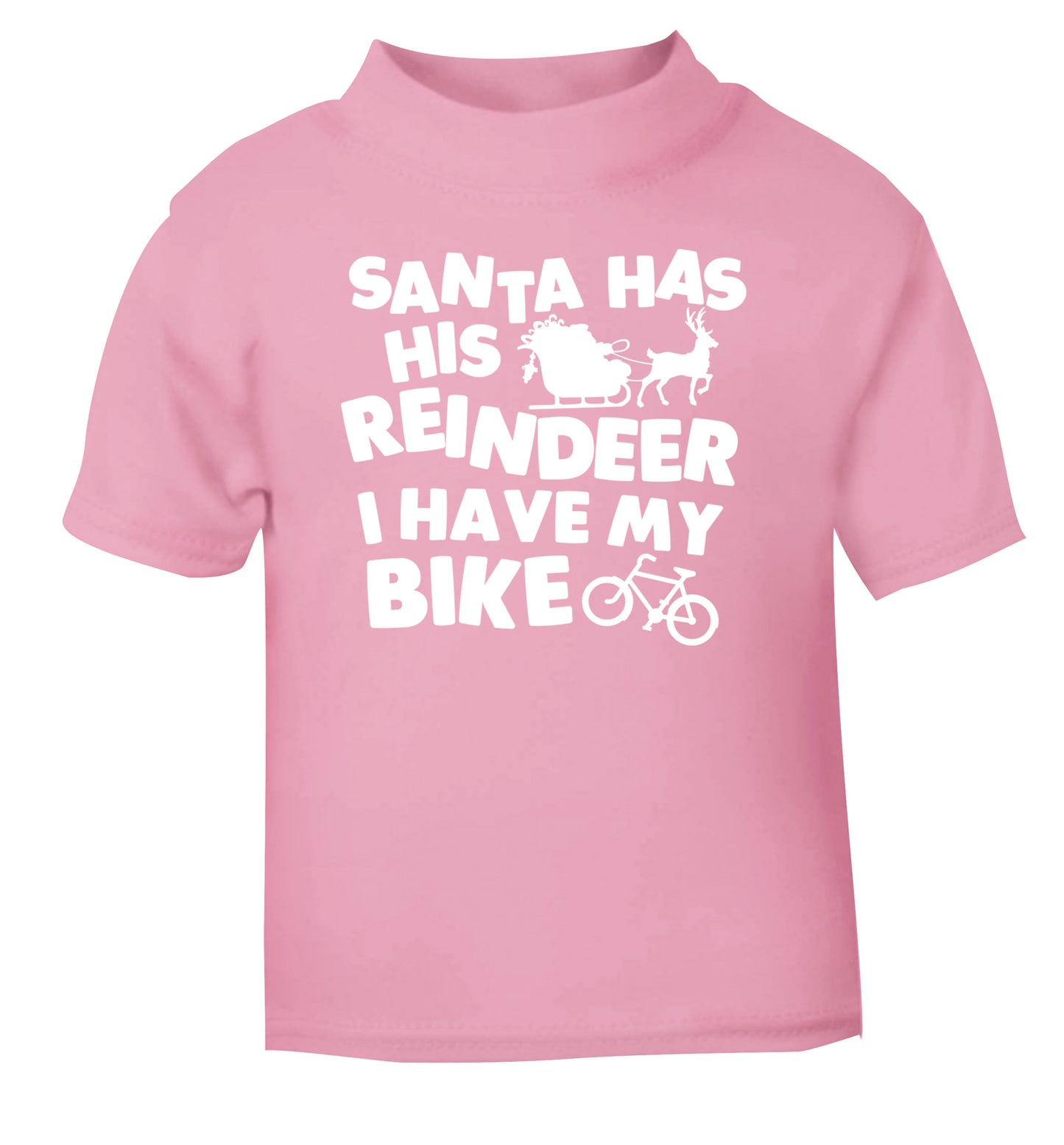 Santa has his reindeer I have my bike light pink Baby Toddler Tshirt 2 Years